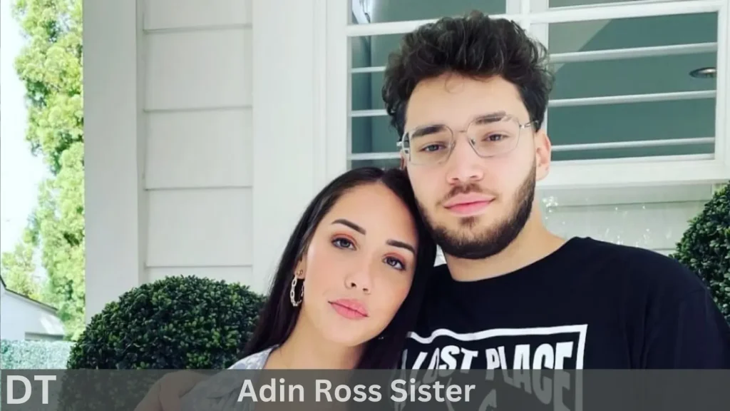 Adin Ross Sister
